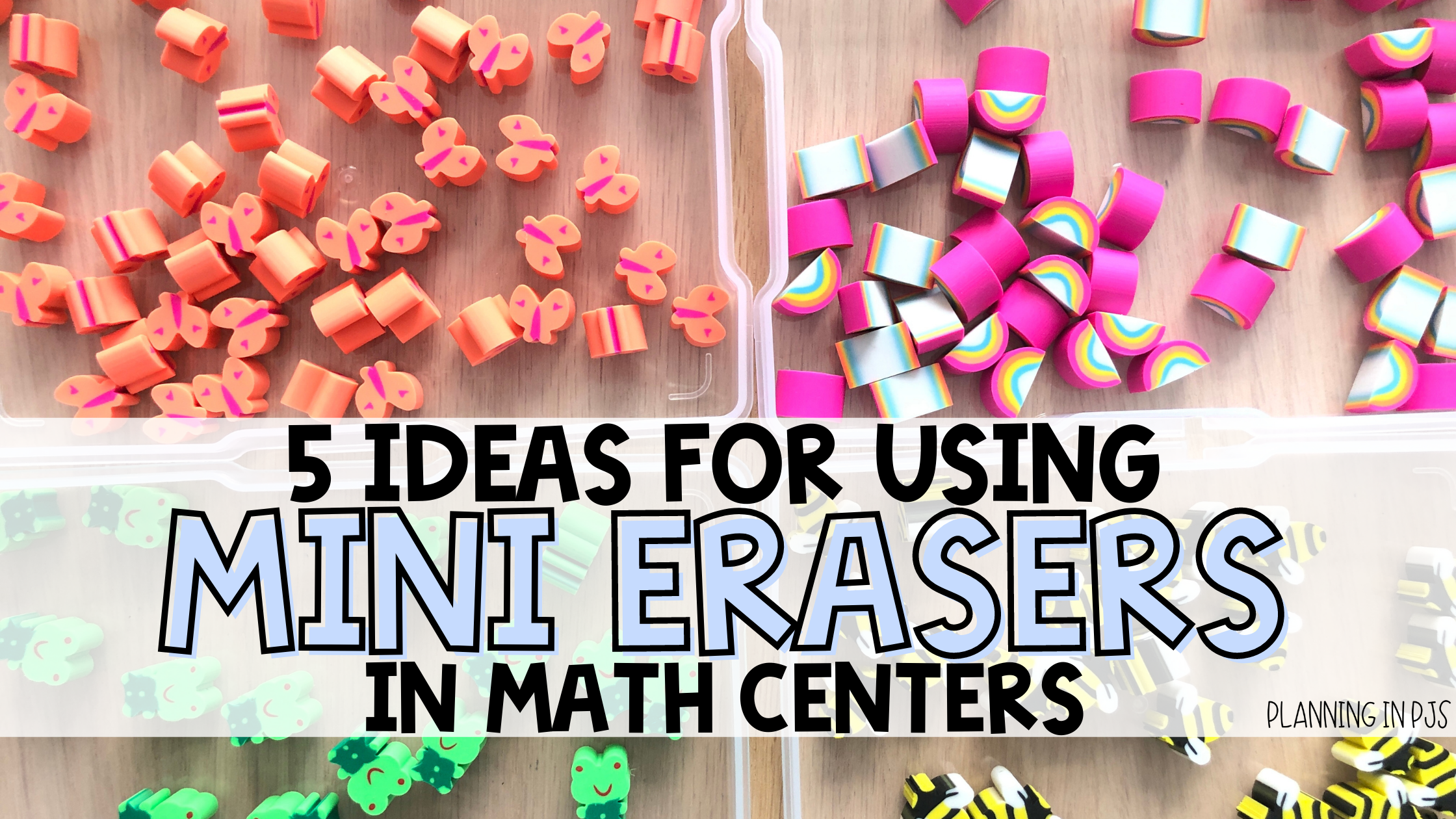 5 Ways to Use Mini Erasers in the Classroom